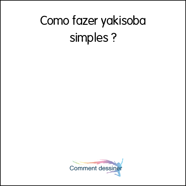 Como fazer yakisoba simples